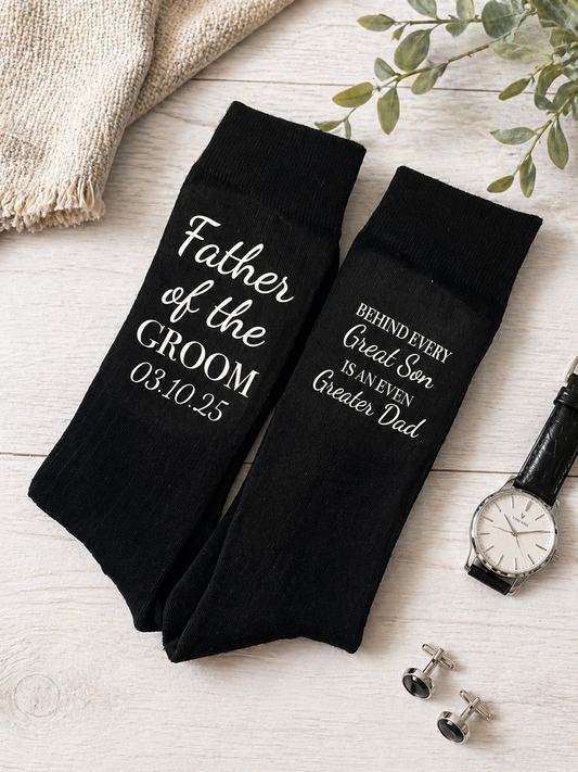 "Behind every great son is an even greater Dad" Father of the Groom Socks